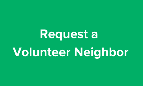 Request a Volunteer Neighbor