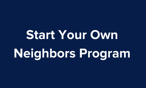 Start Your Own Neighbors Program